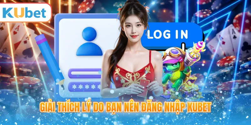 Đăng nhập KUBET trên web để vào sảnh chơi