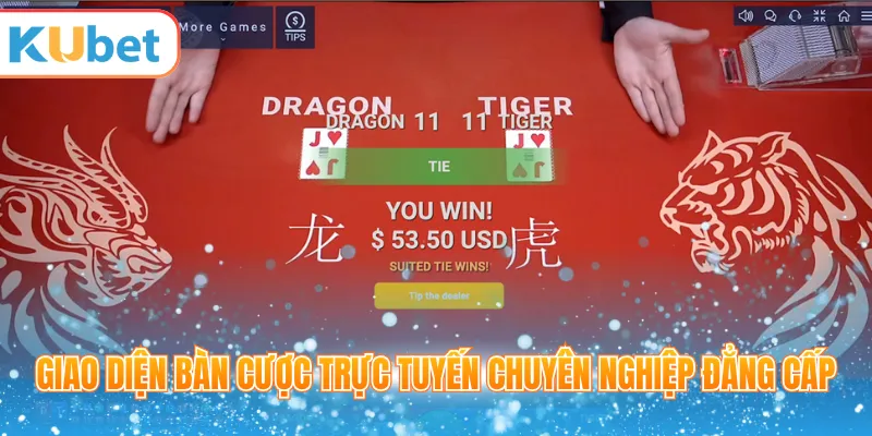 Giao diện bàn rồng hổ KUBET